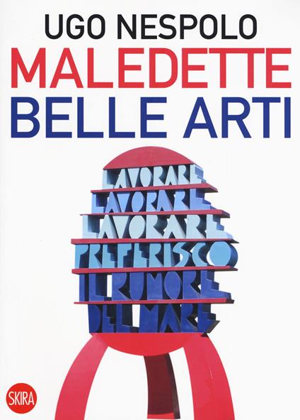 Maledette belle arti - Ugo Nespolo - copertina