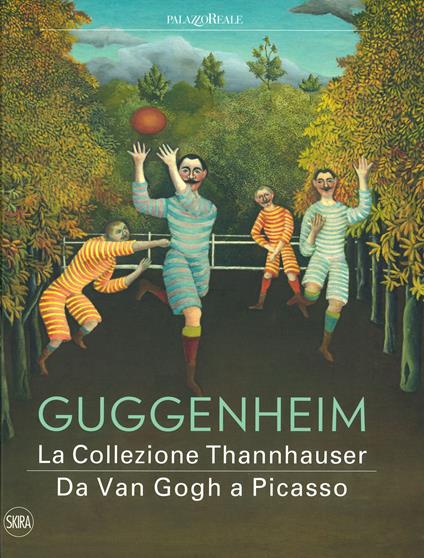 Guggenheim. La collezione Thannhauser. Da Van Gogh a Picasso. Ediz. a colori - copertina