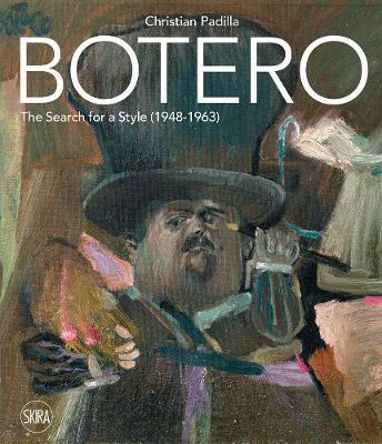 Botero: The search for a style: 1948-1963 - Christian Padilla - cover