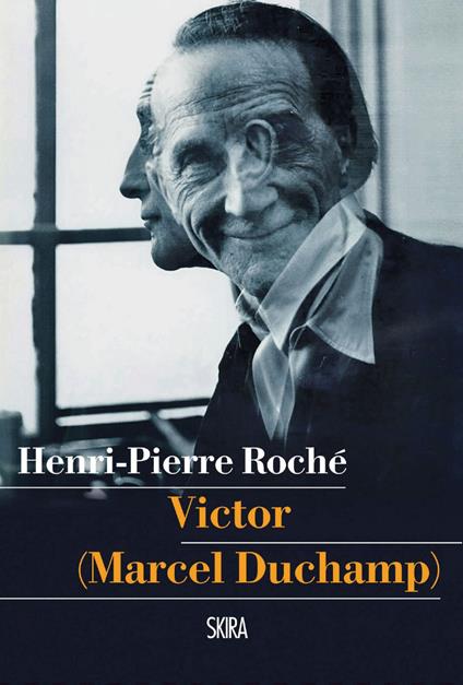Victor (Marcel Duchamp) - Henri-Pierre Roché,Luca Lamberti - ebook
