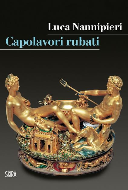 Capolavori rubati - Luca Nannipieri - ebook