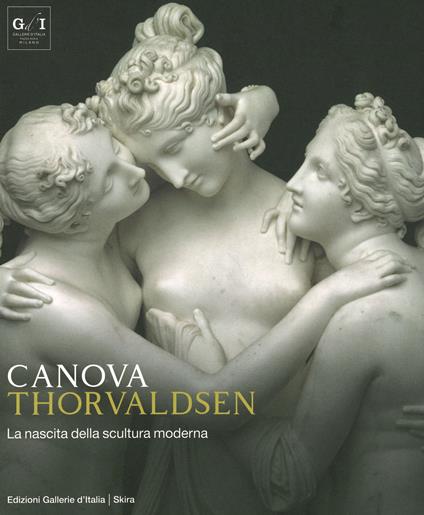 Canova Thorvaldsen. La nascita della scultura moderna. Ediz. illustrata - copertina