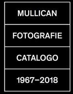 Fotografie. Catalogo 1967-2018. Ediz. a colori