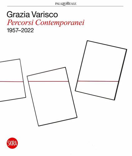 Grazia Varisco. Percorsi contemporanei 1957-2022 - Marco Meneguzzo - copertina