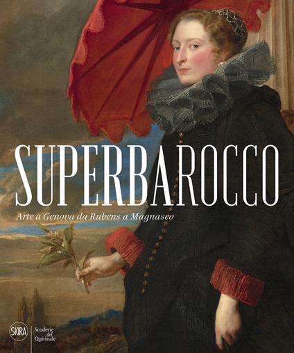 Superbarocco. Arte a Genova da Rubens a Magnasco. Ediz. illustrata - copertina