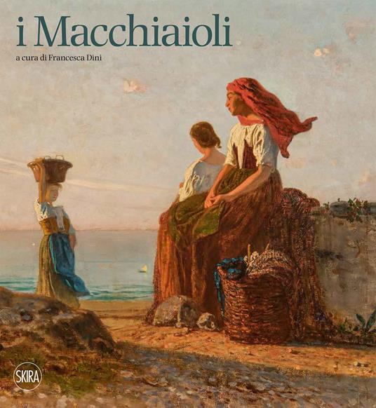 I macchiaioli. Pisa. Ediz. illustrata - Francesca Dini - copertina