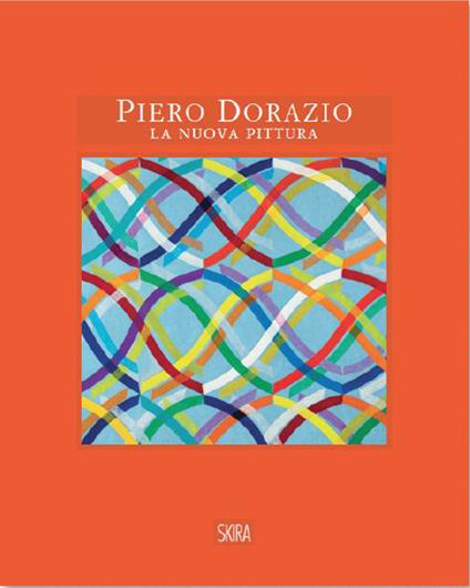 Piero Dorazio. La nuova pittura. Opere 1963-1968 - copertina