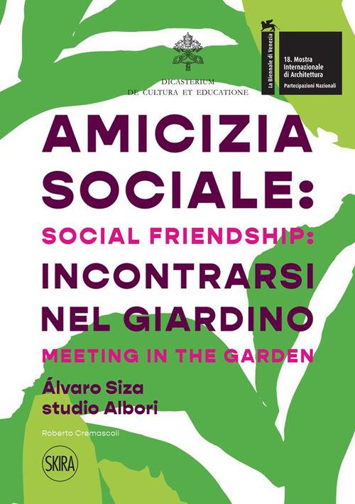 Amicizia sociale: incontrarsi nel giardino - Roberto Cremascoli - copertina