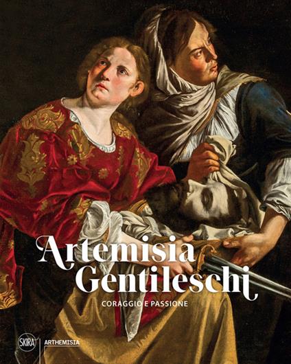 Artemisia Gentileschi. Coraggio e passione. Ediz. illustrata - Costantino D'Orazio - copertina
