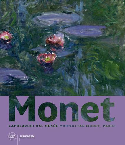 Monet. Capolavori dal Musée Marmottan Monet, Parigi. Ediz. a colori - copertina