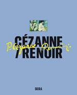 Cézanne / Renoir: Masterpieces from the Musée de l’Orangerie and the Musée d’Orsay