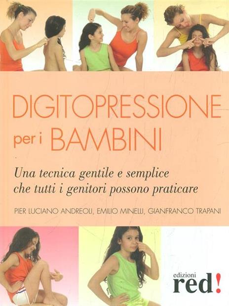 Digitopressione per i bambini - P. Luciano Andreoli,Emilio Minelli,Gianfranco Trapani - 6