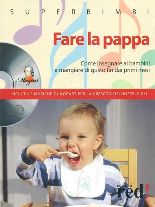 Fare la pappa. Come insegnare ai bambini a mangiare di gusto fin dai primi mesi. Con CD Audio - 6