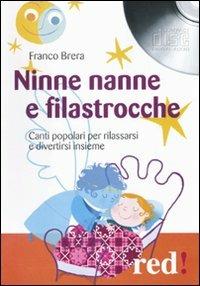 Ninne nanne e filastrocche. Canti popolari per rilassarsi e divertirsi insieme. CD Audio - Franco Brera - copertina