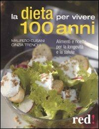 La dieta per vivere 100 anni. Alimenti e ricette per la longevità e la salute - Maurizio Cusani,Cinzia Trenchi - 5