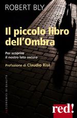 Il piccolo libro dell'ombra. Per scoprire il nostro lato oscuro