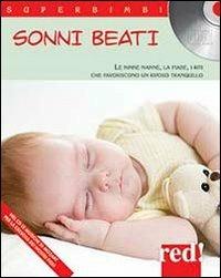 Sonni beati. Le ninne nanne, le fiabe, i riti che favoriscono un riposo tranquillo. Con CD Audio - copertina