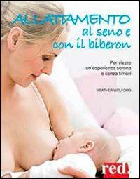 Allattamento al seno e al biberon - Heather Welford - copertina