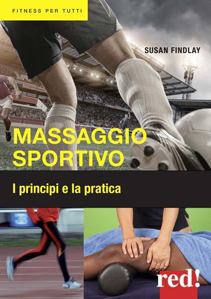 Massaggio sportivo. I principi e la pratica - Susan Findlay - copertina