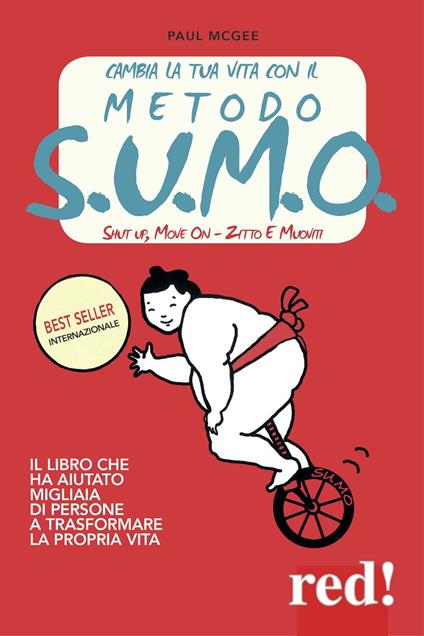 Cambia la tua vita con il metodo S.U.M.O. Shut up, move on-Zitto e muoviti - Paul McGee - copertina