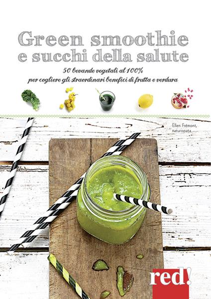 Green. Smoothie, succhi e milkshake - Ellen Fremont - copertina