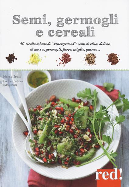 Semi, germogli e cereali - Noémie Strouk,Florence Solsona-Guillem - copertina