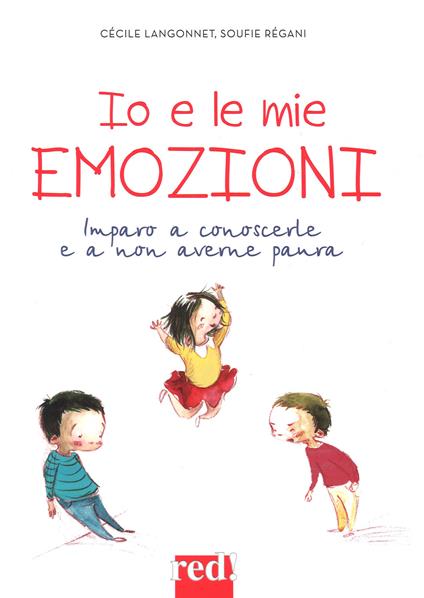 Io e le mie emozioni. Ediz. a colori - Cécile Langonnet - copertina