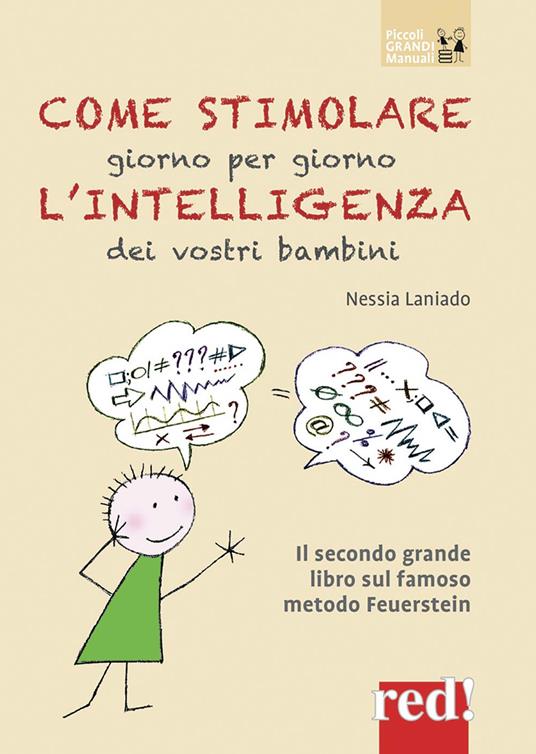 Come stimolare giorno per giorno l'intelligenza dei vostri bambini. Nuova ediz. - Nessia Laniado - copertina