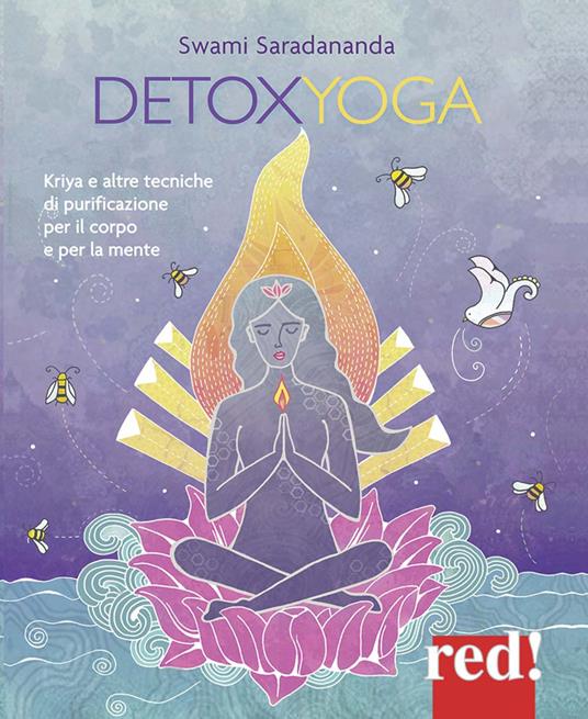 Detoxyoga. Kriya e altre tecniche di purificazione per il corpo e per la mente - Saradananda Swami - copertina