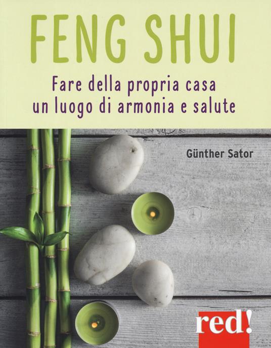 Feng shui. L'arte di creare ambienti accoglienti e salutari - Günther Sator - copertina