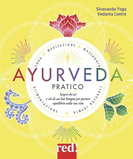 Ayurveda pratico. Scopri chi sei e ciò di cui hai bisogno per portare equilibrio nella tua vita - copertina