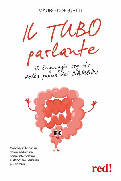 Il tubo parlante. Il linguaggio segreto della pancia dei bambini - Mauro Cinquetti - copertina