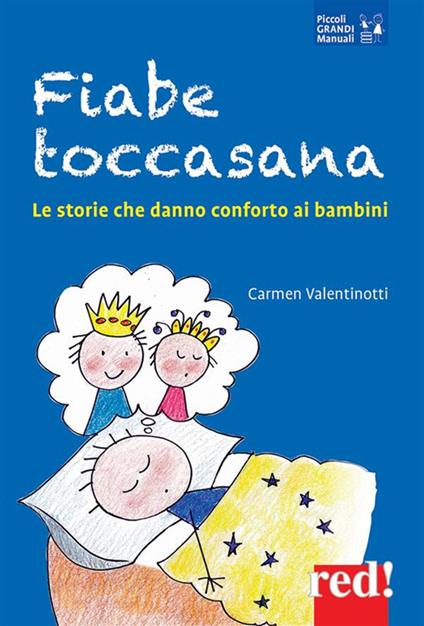 Fiabe toccasana. Le storie che danno conforto ai bambini - Carmen Valentinotti,R. Zuliani - ebook