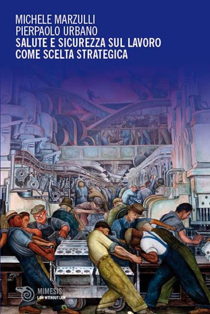 Salute e sicurezza sul lavoro come scelta strategica - Michele Marzulli,Pierpaolo Urbano - copertina
