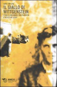 Il giallo di Wittgenstein. Etica e linguaggio tra filosofia e detective story - Sara Fortuna - copertina
