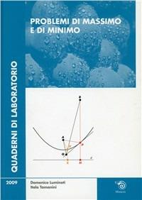Problemi di massimo e di minimo - Domenico Luminati,Italo Tamanini - copertina