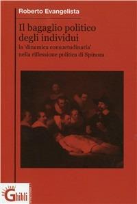 Il bagaglio politico degli individui. La dinamica consuetudinaria nella riflessione politica di Spinoza - Roberto Evangelista - copertina