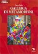 Galleria di metamorfosi - Maria Dedò - copertina