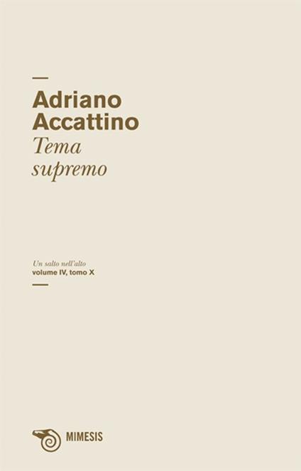 Un salto nell'alto. Vol. 4\10: Tema supremo. - Adriano Accattino - copertina