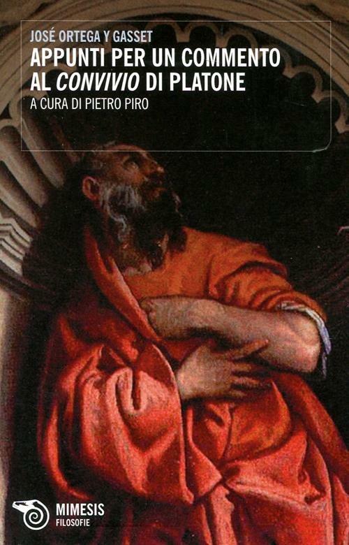 Appunti per un commento al Convivio di Platone - José Ortega y Gasset - copertina