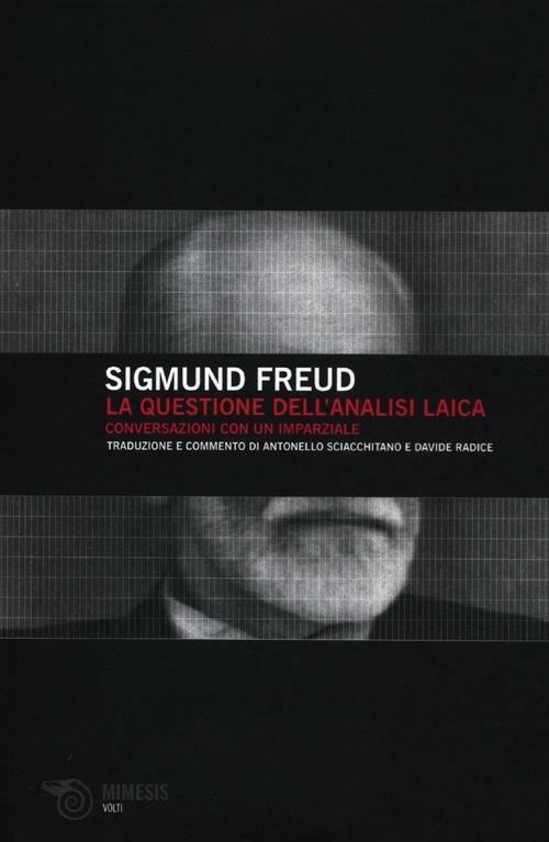 La questione dell'analisi laica. Conversazione con un imparziale - Sigmund Freud - 3