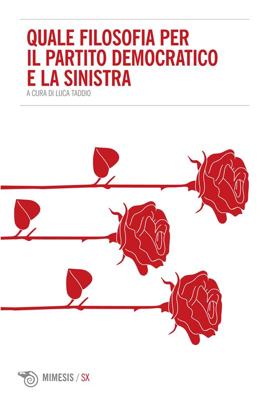 Quale filosofia per il Partito Democratico e la Sinistra - Luca Taddio - ebook