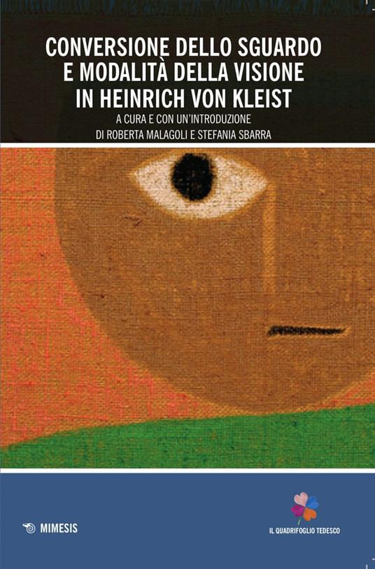 Conversione dello sguardo e modalità della visione in Heinrich Von Kleist - copertina