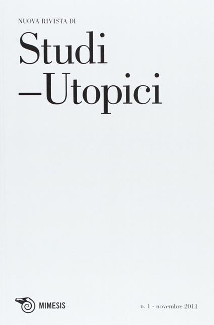 Studi utopici (2011). Vol. 1: L'utopia. La costruzione di una società di giustizia: la democrazia - copertina