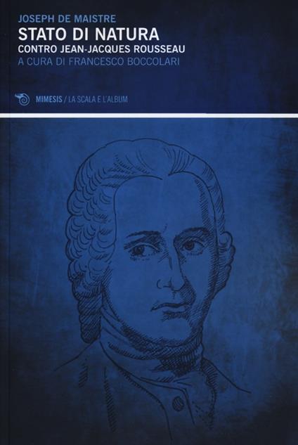 Stato di natura. Contro Jean-Jacques Rousseau - Joseph de Maistre - copertina