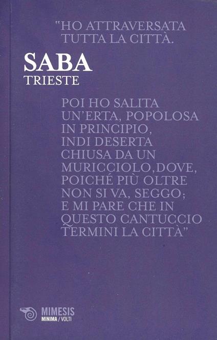 Trieste - Umberto Saba - Libro - Mimesis - Volti | IBS