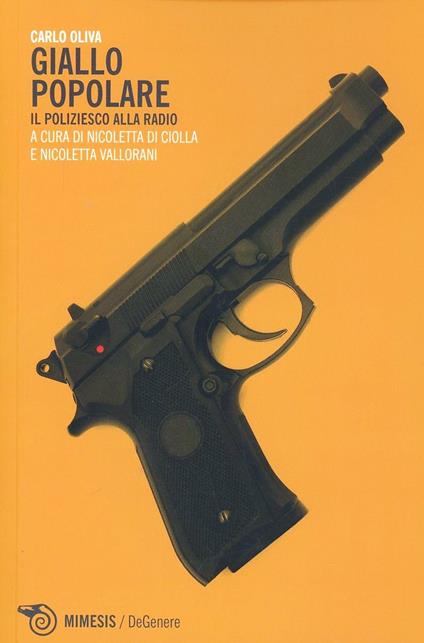 Giallo popolare. Il poliziesco alla radio - Carlo Oliva - copertina