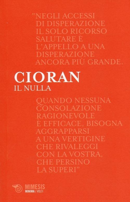 Il nulla. Lettere a Marin Mincu (1987-1989). Testo originale a fronte - Emil M. Cioran - copertina