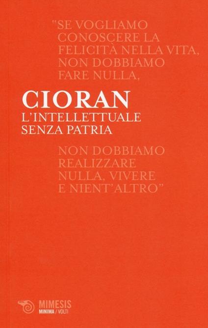 L' intellettuale senza patria. Intervista con Jason Weiss - Emil M. Cioran,Jason Weiss - copertina