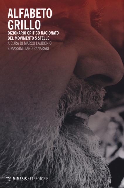 Alfabeto Grillo. Dizionario critico ragionato del Movimento 5 Stelle - copertina
